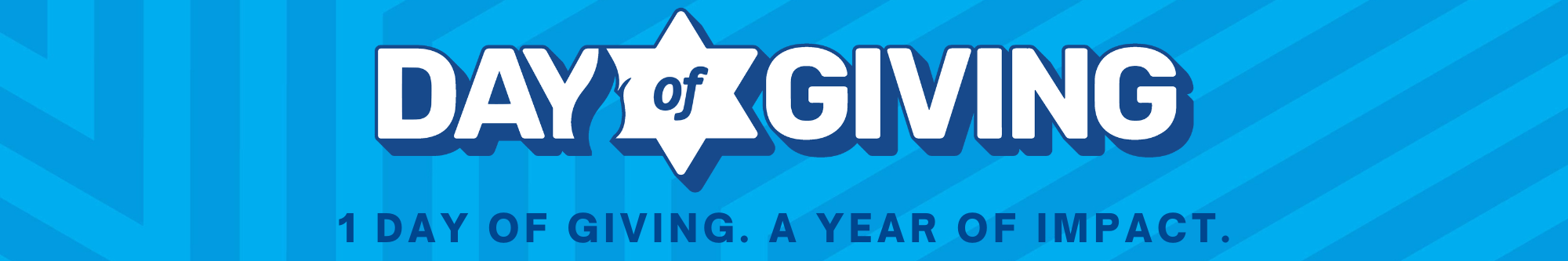 Day of Giving - 1 Day of Giving, A Year of Impact